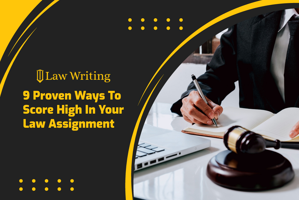 9-Proven-Ways-To-Score-High-In-Your-Law-Assignment