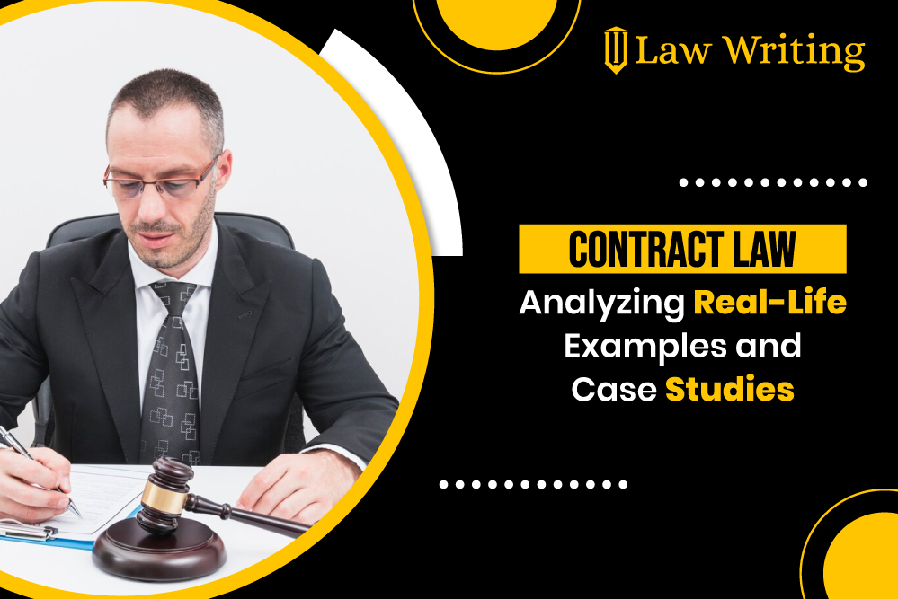 Contract Law Analyzing Real-Life Examples and Case Studies