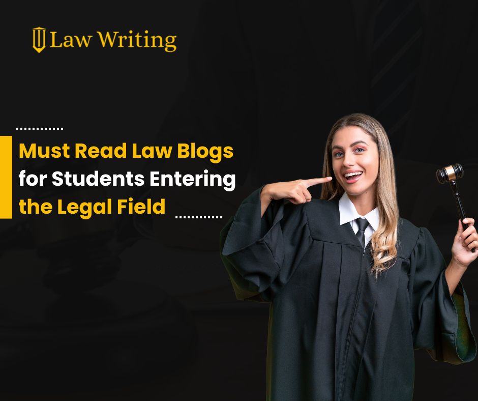 Must Read Law Blogs for Students Entering the Legal Field