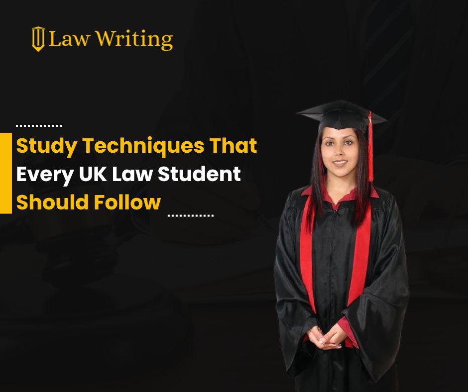 Study Techniques That Every UK Law Student Should Follow